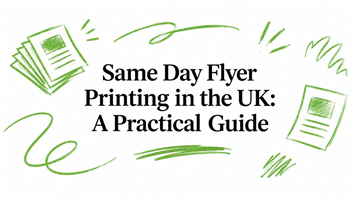 Same Day Flyer Printing in the UK: A Practical Guide