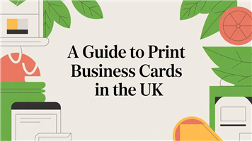 A Guide to Print Business Cards in the UK