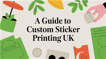 A Guide to Custom Sticker Printing UK