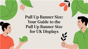 Pull Up Banner Size: Your Guide to the pull up banner size for UK Displays