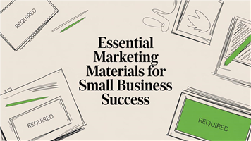 Essential Marketing Materials for Small Business Success