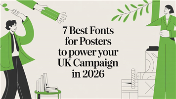 7 Best Fonts for Posters to Power Your UK Campaign in 2026